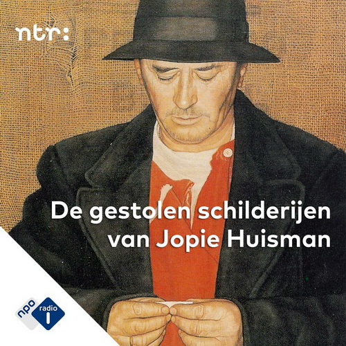 De gestolen schilderijen van Jopie Huisman podcast