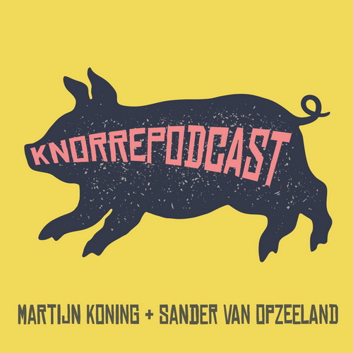 Knorrepodcast met Martijn Koning en Sander van Opzeeland podcast