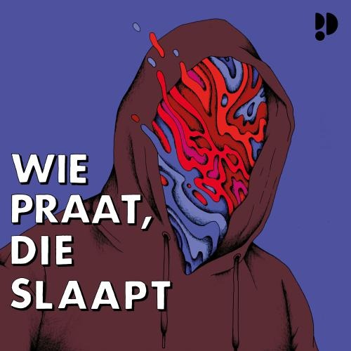 Wie praat, die slaapt podcast