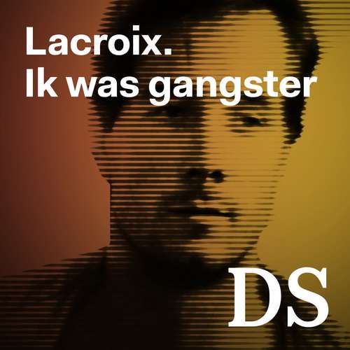 Lacroix. Ik was gangster